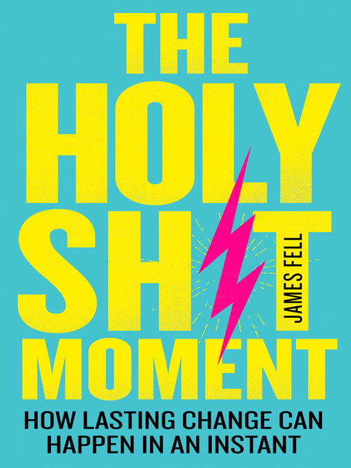 Title details for The Holy Sh*t Moment by James Fell - Available